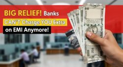 अब EMI भरना हुआ आसान – बैंकों को नहीं मिलेगी छूट मनमानी चार्ज लगाने की
